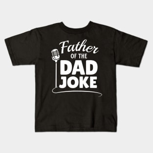 Father Of The Dad Joke Humorous Jokes Champion Men Kids T-Shirt